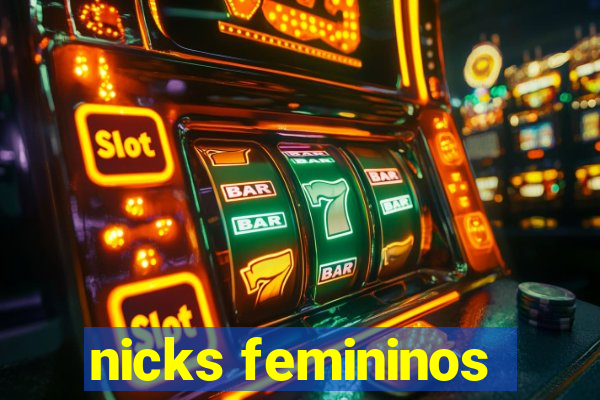 nicks femininos